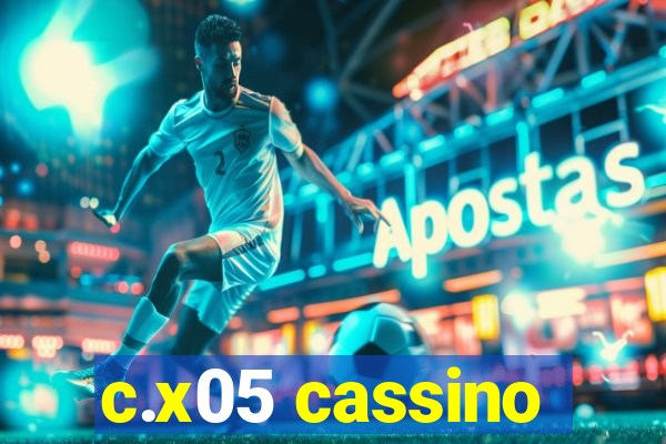 c.x05 cassino